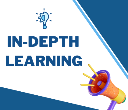In-Depth Learning